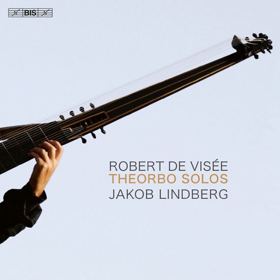 THEORBO SOLOS/ JAKOB LINDBERG [SACD HYBRID] [로베르 드 비세: 테오르보를 위한 독주곡집 - 야콥 린드베리]