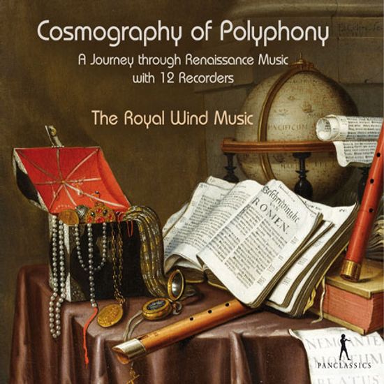 COSMOGRAPHY OF POLYPHONY: A JOURNEY THROUGH RENAISSANCE MUSIC WITH 12 RECORDERS/ ROYAL WIND MUSIC [폴리포니의 우주: 12대의 리코더로 연주하는 르네상스 음악 여행]