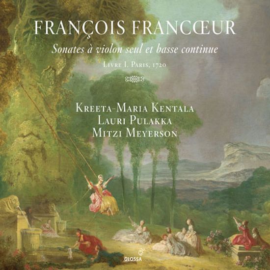 SONATES A VIOLON SEUL ET BASSE CONTINUE/ KREETA-MARIA KENTALA [프랑케르: 바이올린과 콘티누오를 위한 소나타들]