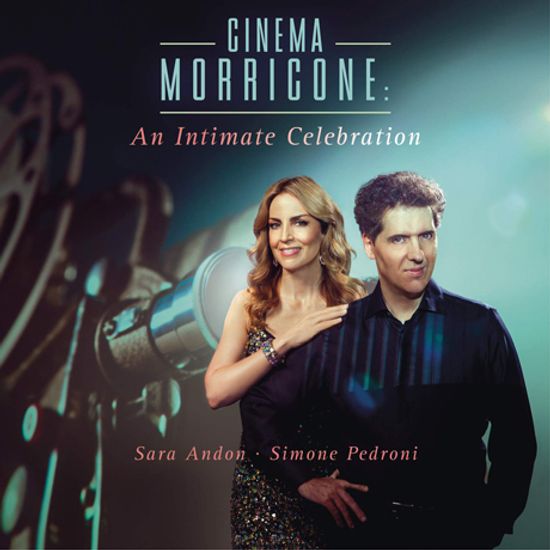 CINEMA MORRICONE: AN INTIMATE CELEBRATION/ SARA ANDON [시네마 모리코네: 엔니오 모리코네 작품집 - 사라 안돈, 시모네 페드로니]