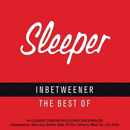 INBETWEENER: THE BEST OF SLEEPER [DELUXE]