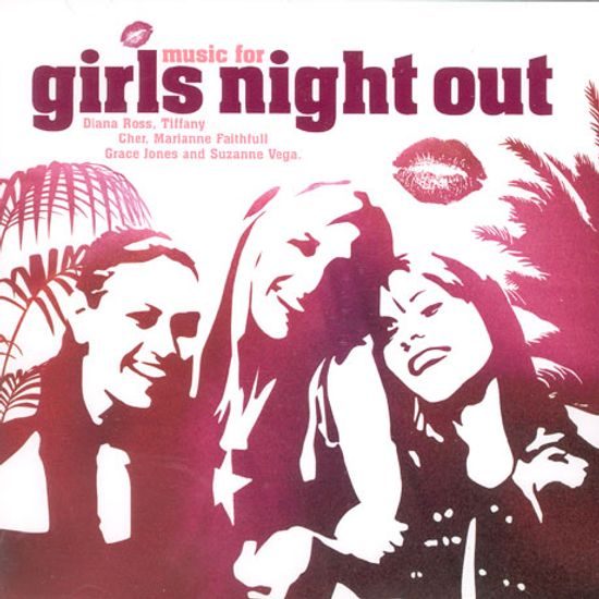 MUSIC FOR GIRLS NIGHT OUT