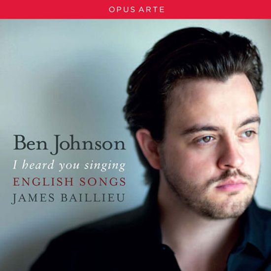 I HEARD YOU SINGING: ENGLISH SONGS/ JAMES BAILLIEU [벤 존슨: 영국 가곡집]