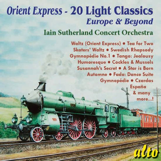 ORIENT EXPRESS: 20 LIGHT CLASSICS EUROPE & BEYOND/ IAIN SUTHERLAND CONCERT ORCHESTRA