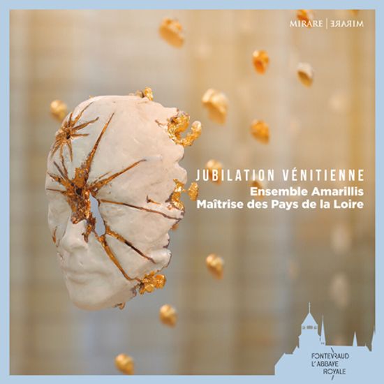 JUBILATION VENITIENNE/ ENSEMBLE AMARILLIS, MAITRISE DES PAYS DE LA LOIRE [베네치아의 환희: 비발디, 칼다라 - 앙상블 아마릴리스]