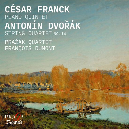 PIANO QUINTET & STRING QUARTET NO.14/ PRAZAK QUARTET, FRANCOIS DUMONT [프랑크: 피아노 오중주 & 드보르작: 현악 사중주 14번 - 프라작 사중주단]