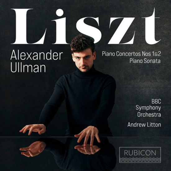 PIANO CONCERTOS NOS.1 & 2, SONATA/ ALEXANDER ULLMAN [리스트: 피아노 협주곡, 소나타 - 알렉산더 울만]