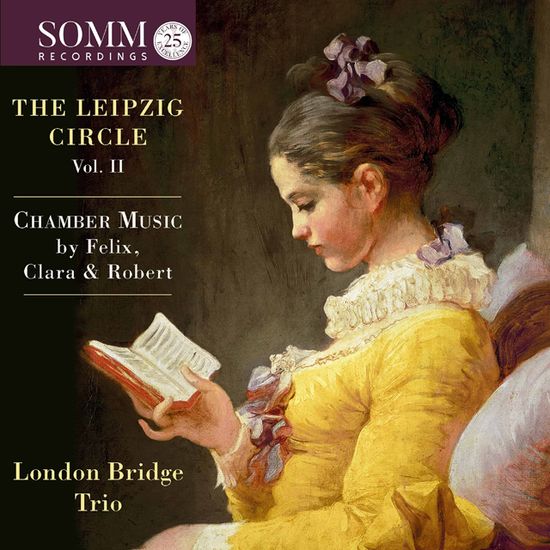 THE LEIPZIG CIRCLE VOL.2: CHAMBER MUSIC/ LONDON BRIDGE TRIO [라이프치히 서클 2집: 파니 & 펠릭스 멘델스존, 로베르트 & 클라라 슈만의 실내악 - 런던 브리지 트리오]