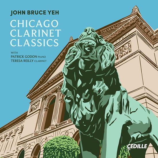 CHICAGO CLARINET CLASSICS/ JOHN BRUCE YEH [시카고 클라리넷 클래식스 - 존 브루스 예]