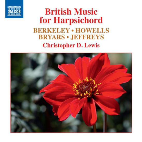 BRITISH HARPSICHORD MUSIC: BERKELEY, HOWELLS, BRYARS, JEFFREYS/ CHRISTOPHER D. LEWIS [크리스토퍼 D. 루이스: 20세기 영국의 하프시코드 작품들]