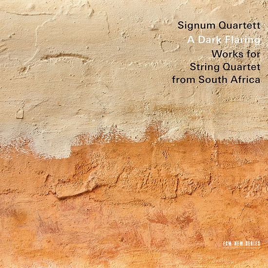 A DARK FLARING: WORKS FOR STRING QUARTET FROM SOUTH AFRICA [시그넘 사중주: 다크 플레어링]