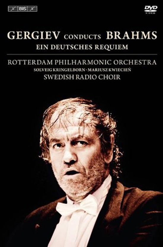 EIN DEUTSCHES REQUIEM/ SOLVEIG KRINGELBORN, VALERY GERGIEV