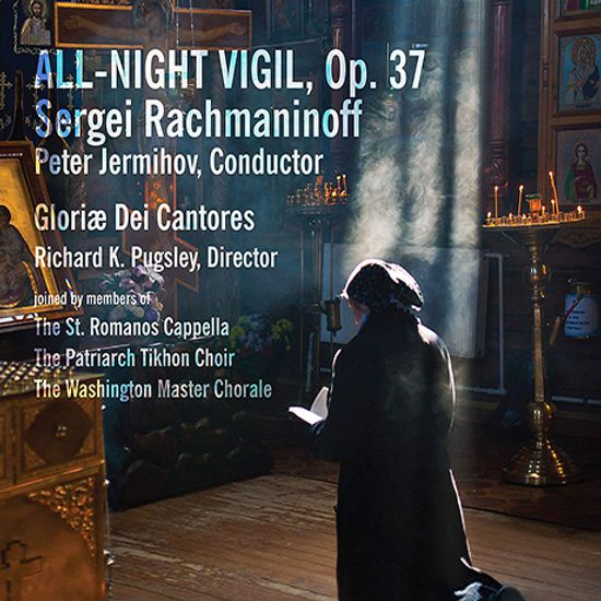 RACHMANINOV: ALL-NIGHT VIGIL OP.37/ RICHARD K. PUGSLEY [SACD HYBRID] [라흐마니노프: 올나이트 버질 - 글로리애 데이 칸토레스]