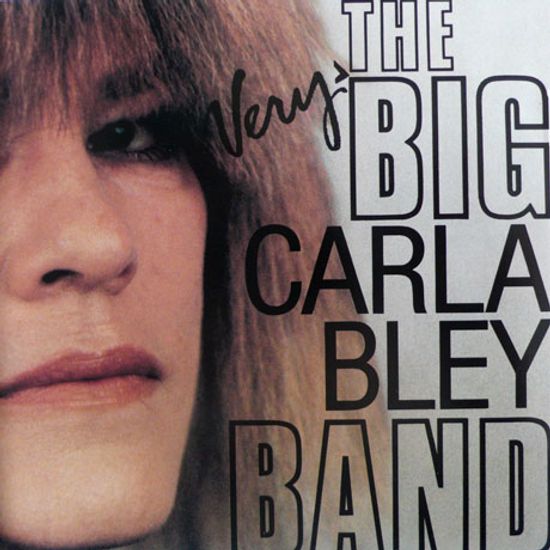 THE VERY BIG CARLA BLEY BAND