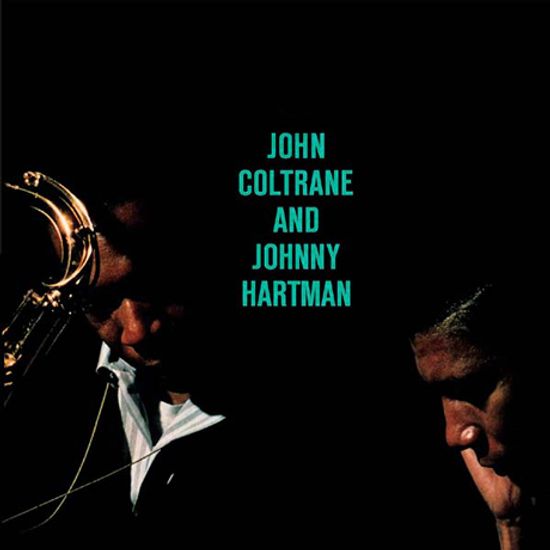 JOHN COLTRANE AND JOHNNY HARTMAN