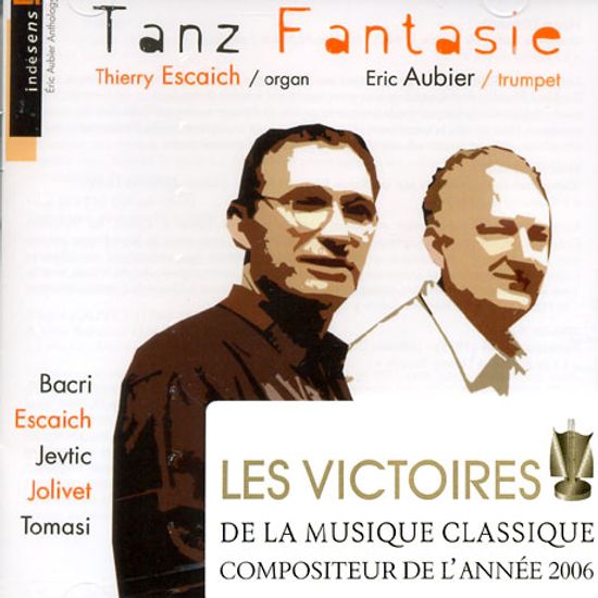 TANZ FANTASIE/ THIERRY ESCAICH [탄츠 판타지: 트럼펫과 오르간 이중주 - 에릭 오비에, 띠에리 에스카이흐]