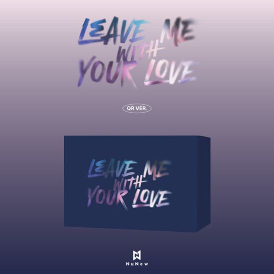 LEAVE ME WITH YOUR LOVE [DEBUT SINGLE] [QR VER]