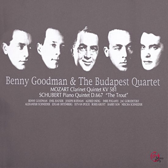 QUINTET FOR CLARINET & PIANO QUINTET/ BENNY GOODMAN, THE BUDAPEST QUARTET [모차르트: 클라리넷 5중주 & 슈베르트: 피아노 5중주 <송어>ㅣ베니 굿맨, 부다페스트 사중주단]
