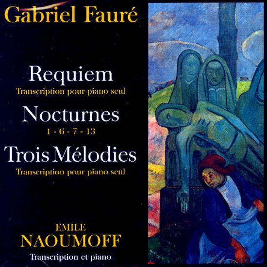 REQUIEM/ NOCTURNES/ 3 MELODIES/ NAOUMOFF