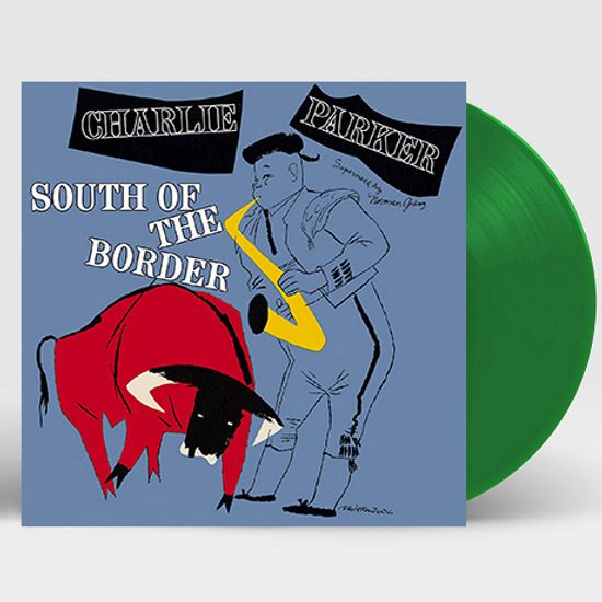 SOUTH OF THE BORDER [180G GREEN LP]