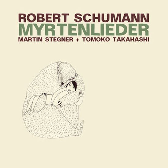 MYRTENLIEDER/ MARTIN STEGNER, TOMOKO TAKAHASHI