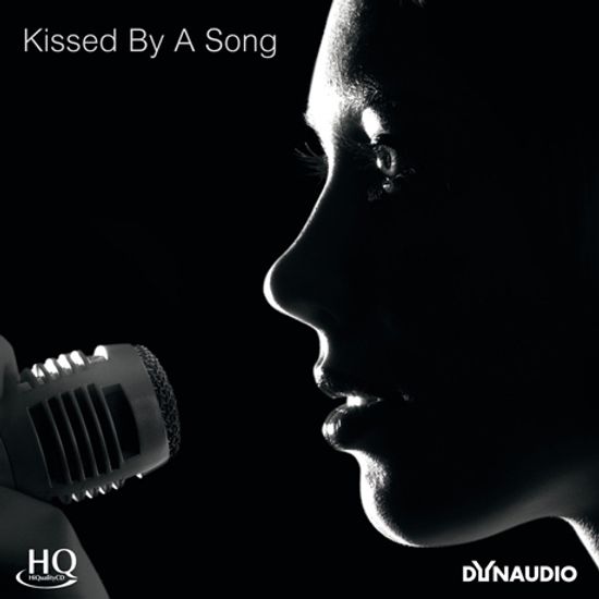 DYNAUDIO: KISSED BY A SONG [HQCD]