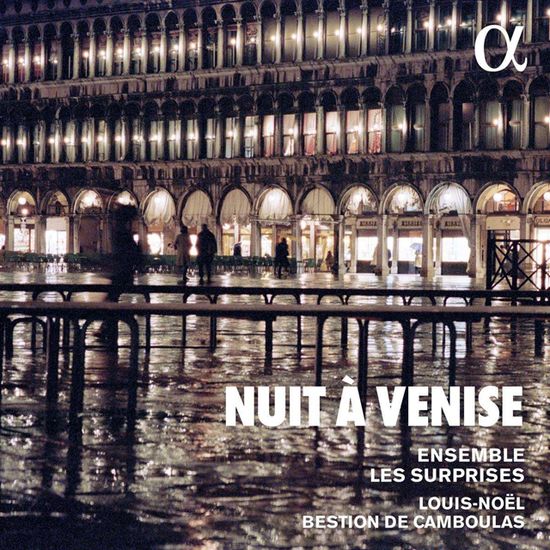 NUIT A VENISE/ ENSEMBLE LES SURPRISES [베니스의 밤: 앙상블 레 쉬르프리스]