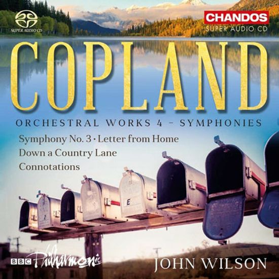 ORCHESTRAL WORKS VOL.4: SYMPHONY NO.3, LETTER FROM HOME, DOWN A COUNTRY LANE, CONNOTATIONS/ JOHN WILSON [SACD HYBRID] [코플랜드: 관현악 작품 4집 - 교향곡 3번, 고향에서 온 편지 외]