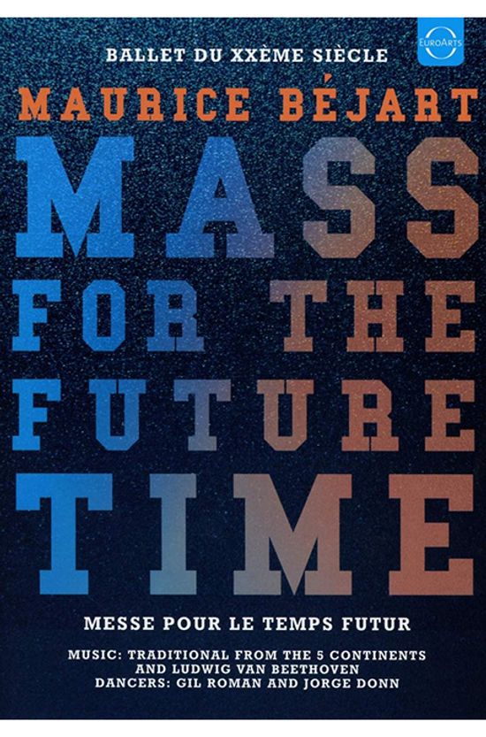 MAURICE BEJART: MASS FOR THE FUTURE TIME [모리스 베자르: 미래를 위한 대중]