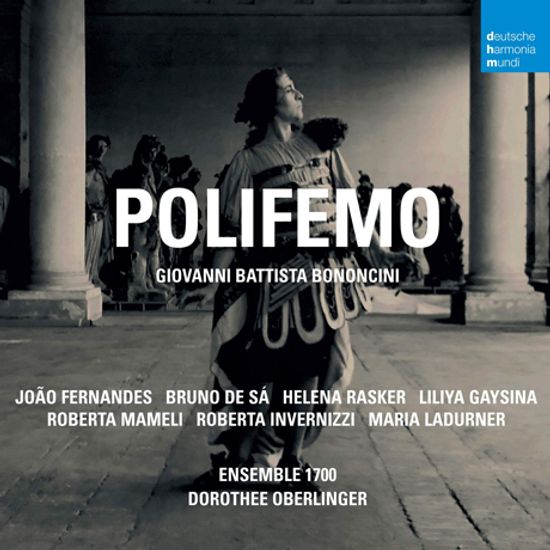 POLIFEMO/ ENSEMBLE 1700, DOROTHEE OBERLINGER [보논치니: 폴리페모 - 앙상블 1700, 오베를링거]