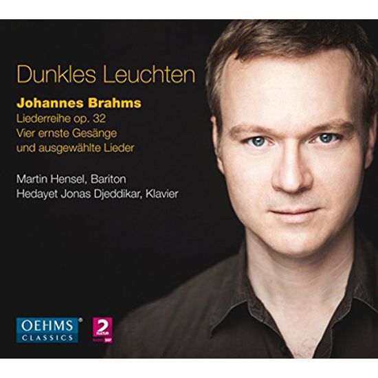 DUNKLES LEUCHTEN: 9 LIEDER UND GESANGE/ MARTIN HENSEL [브람스: 가곡집]