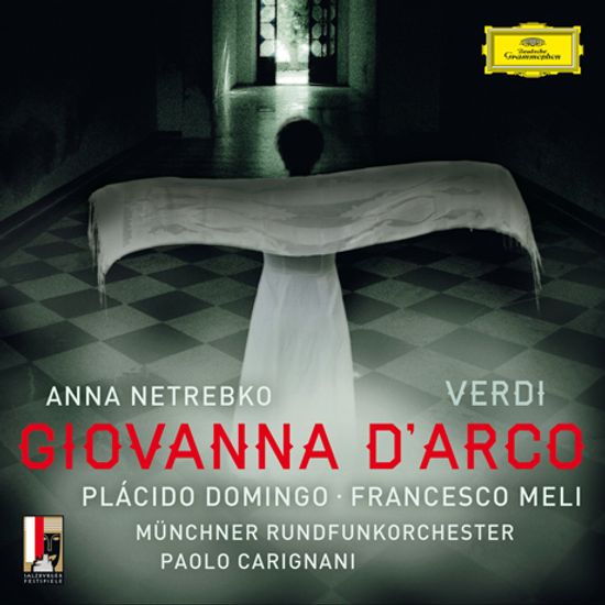GIOVANNA D`ARCO/ ANNA NETREBKO, PLACIDO DOMINGO, PAOLO CARIGNIANI [베르디: 잔 다르크]