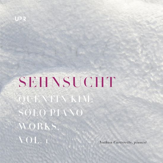 SEHNSUCHT: SOLO PIANO WORKS, VOL.1/ NATHAN CARTERETTE [김정권: 피아노 작품 1집]