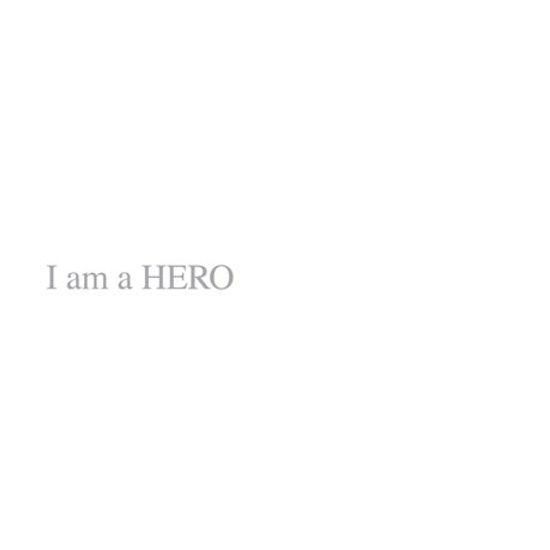 I AM A HERO