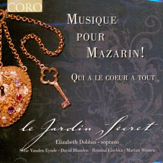 MUSIQUE POUR MAZARIN/ LE JARDIN SECRET, ELIZABETH DOBBIN