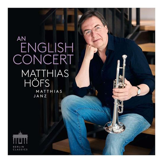 AN ENGLISH CONCERT/ MATTHIAS HOFS, MATTHIAS JANZ [잉글리시 콘서트: 트럼펫과 오르간을 위한 축전적 작품들 - 마티아스 회프스, 마티아스 얀츠]