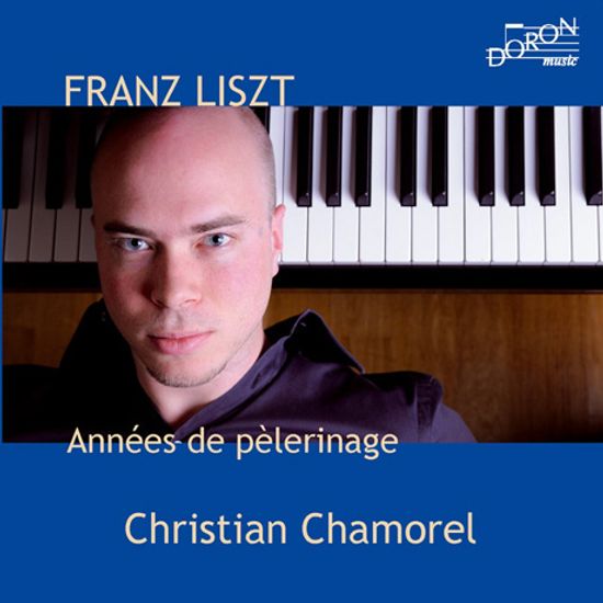 ANNEES DE PELERINAGE LIVRE 1 SUISSE/ CHRISTIAN CHAMOREL [리스트: 순례의 해 제1년 - 크리스티앙 샤모렐]
