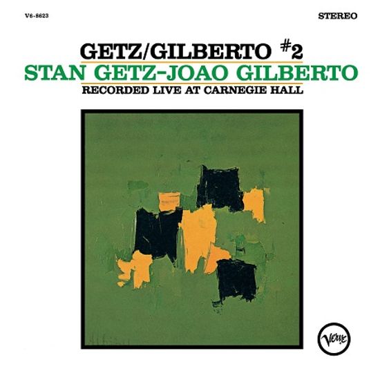 GETZ/ GILBERTO #2: RECORDED LIVE AT CARNEGIE HALL