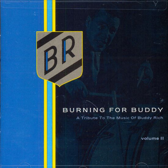 BURNING FOR BUDDY: A TRIBUTE TO THE MUSIC OF BUDDY RICH VOL.2