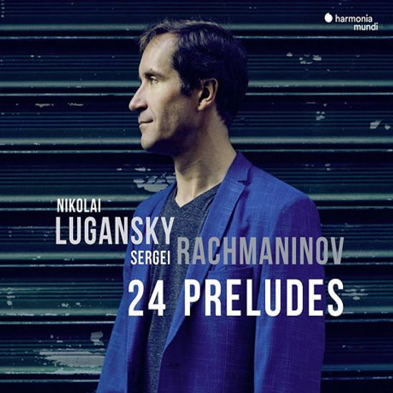 24 PRELUDES/ NIKOLAI LUGANSKY [라흐마니노프: 24개의 전주곡 - 니콜라이 루간스키]