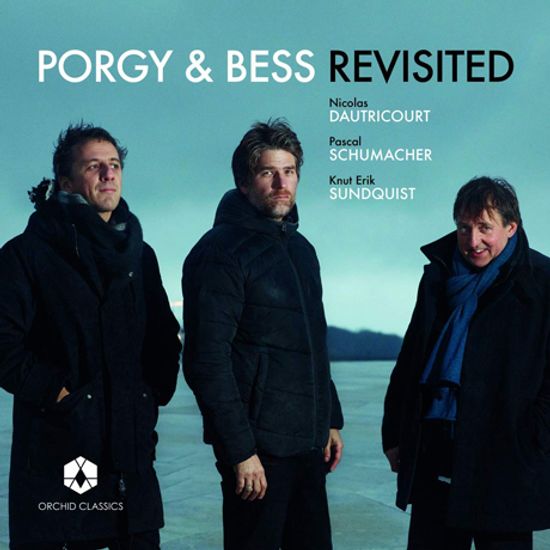 PORGY & BESS REVISITED/ NICOLAS DAUTRICOURT, PASCAL SCHUMACHER,KNUT ERIK SUNDQUIST [포기와 베스 - 도트리쿠르, 슈마허, 선드퀴스트]