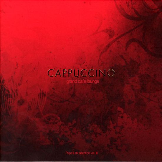 CAPPUCCINO: GRAND CAFE LOUNGE VOL.3