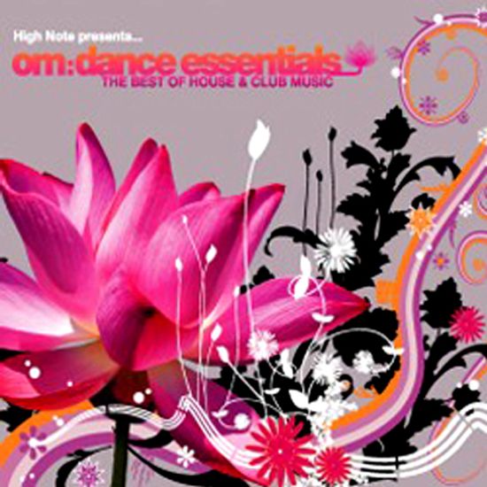OM: DANCE ESSENTIALS: THE BEST OF HOUSE & CLUB MUSIC