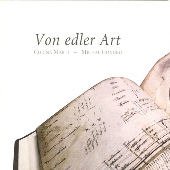 VON EDLER ART/ CORINA MARTI [15세기 독일의 건반과 류트를 위한 음악]