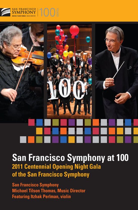 SAN FRANCISCO SYMPHONY AT 100: 2011 CENTENNIAL OPENING NIGHT GALA/ MICHAEL TILSON THOMAS