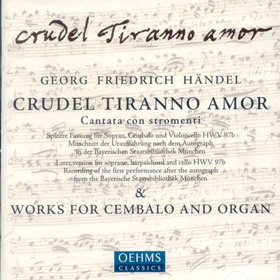 CRUDEL TIRANNO AMOR & WORKS FOR CEMBALO AND ORGAN