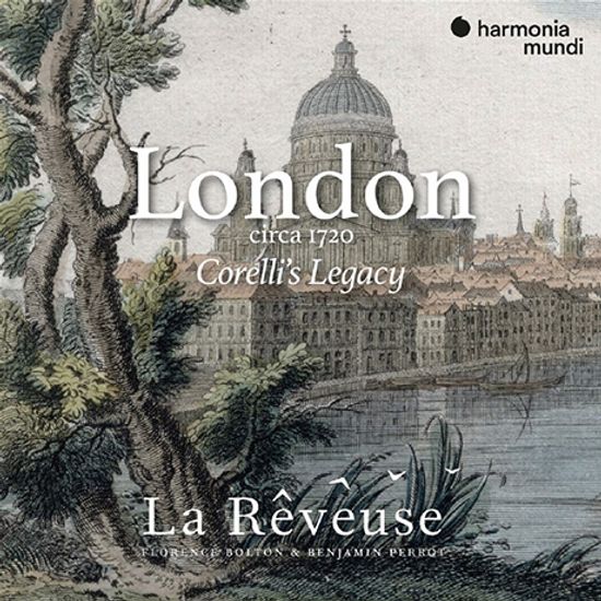 LONDON: CIRCA 1720 - CORELLI`S LEGACY/ LA REVEUSE [런던 1720년경: 코렐리의 유산 - 라 레브즈]
