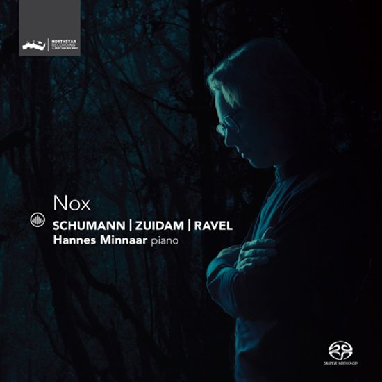 NOX/ HANNES MINNAAR [SACD HYBRID] [슈만: 야상곡, 주이담: 녹스, 라벨: 밤의 가스파르 - 하너스 미나르]