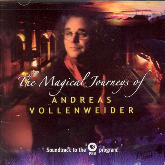 THE MAGICAL JOURNEYS OF ANDREAS VOLLENWEIDER