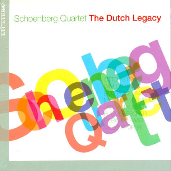 THE DUTCH LEGACY/ SCHOENBERG QUARTET